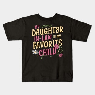 My Daughter In Law Is My Favorite Child Mothers Day Floral Kids T-Shirt